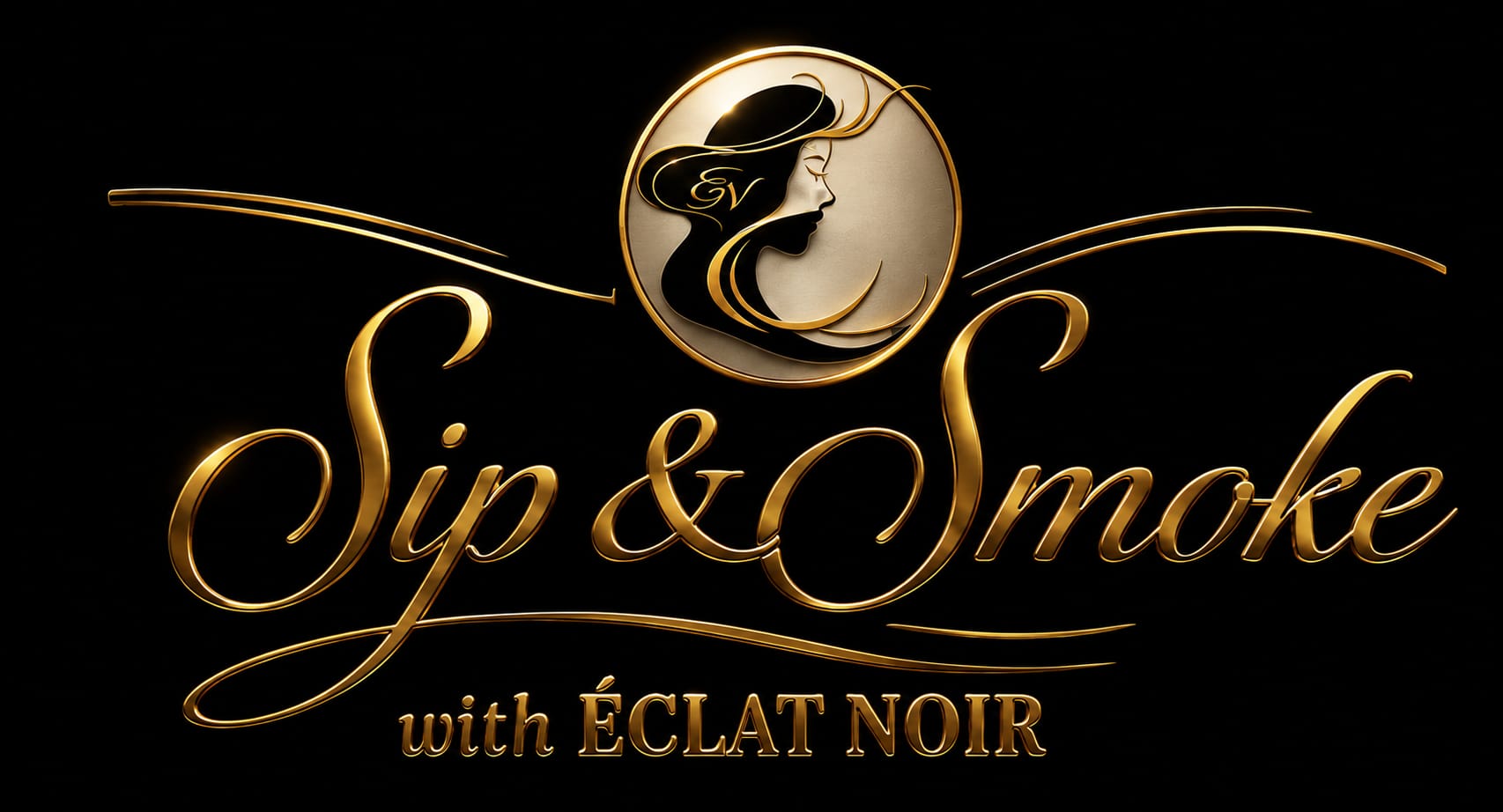 Sip & Smoke with ÉCLAT NOIR gold script event identity lockup.
